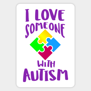 I Love Someone with Autism Magnet